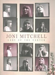 Joni Mitchell: Lady of the Canyon цена и информация | Книги об искусстве | pigu.lt