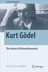 Kurt Goedel: The Genius of Metamathematics 1st ed. 2022 kaina ir informacija | Ekonomikos knygos | pigu.lt