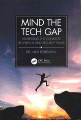 Mind the Tech Gap: Addressing the Conflicts between IT and Security Teams цена и информация | Книги по экономике | pigu.lt