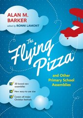 Flying Pizza and Other Primary School Assemblies цена и информация | Книги по социальным наукам | pigu.lt