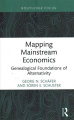 Mapping Mainstream Economics: Genealogical Foundations of Alternativity kaina ir informacija | Istorinės knygos | pigu.lt