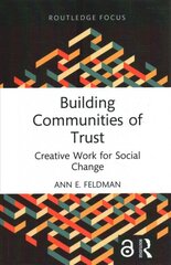 Building Communities of Trust: Creative Work for Social Change цена и информация | Книги по экономике | pigu.lt