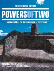 Powers of Two: The Information Universe - Information as the Building Block of Everything 1st ed. 2021 kaina ir informacija | Ekonomikos knygos | pigu.lt