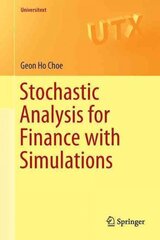 Stochastic Analysis for Finance with Simulations 2016 1st ed. 2016 kaina ir informacija | Ekonomikos knygos | pigu.lt