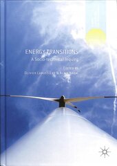 Energy Transitions: A Socio-technical Inquiry 1st ed. 2018 kaina ir informacija | Socialinių mokslų knygos | pigu.lt