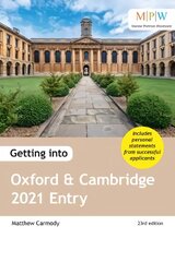 Getting into Oxford and Cambridge 2021 Entry 23rd Revised edition kaina ir informacija | Saviugdos knygos | pigu.lt