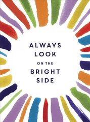 Always Look on the Bright Side цена и информация | Самоучители | pigu.lt