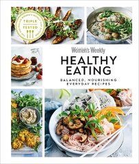 Australian Women's Weekly Healthy Eating: Balanced, Nourishing Everyday Recipes kaina ir informacija | Receptų knygos | pigu.lt