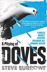 Pitying of Doves: A Birder Murder Mystery New edition UK & US цена и информация | Фантастика, фэнтези | pigu.lt