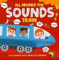 All Aboard the Sounds Train 1 цена и информация | Книги для самых маленьких | pigu.lt