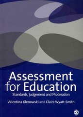 Assessment for Education: Standards, Judgement and Moderation цена и информация | Книги по социальным наукам | pigu.lt