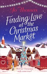 Finding Love at the Christmas Market: Curl up with 2020's most magical Christmas story kaina ir informacija | Fantastinės, mistinės knygos | pigu.lt