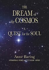 Dream of the Cosmos: A Quest for the Soul Revised ed. kaina ir informacija | Socialinių mokslų knygos | pigu.lt