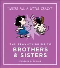 Peanuts Guide to Brothers and Sisters kaina ir informacija | Fantastinės, mistinės knygos | pigu.lt