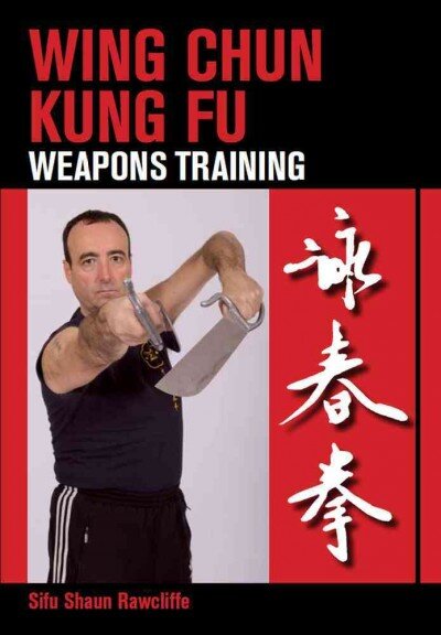 Wing Chun Kung Fu: Weapons Training kaina ir informacija | Knygos apie sveiką gyvenseną ir mitybą | pigu.lt