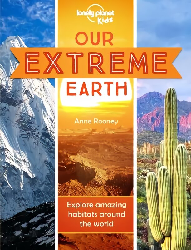 Lonely Planet Kids Our Extreme Earth kaina ir informacija | Knygos paaugliams ir jaunimui | pigu.lt