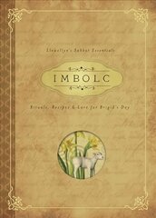 Imbolc: Rituals, Recipes and Lore for Brigid's Day kaina ir informacija | Saviugdos knygos | pigu.lt