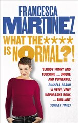 What the **** is Normal?! kaina ir informacija | Biografijos, autobiografijos, memuarai | pigu.lt