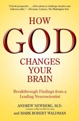 How God Changes Your Brain: Breakthrough Findings from a Leading Neuroscientist цена и информация | Книги по социальным наукам | pigu.lt