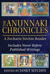 Anunnaki Chronicles: A Zecharia Sitchin Reader kaina ir informacija | Saviugdos knygos | pigu.lt