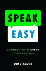 Speak Easy: Connect with Every Conversation kaina ir informacija | Ekonomikos knygos | pigu.lt