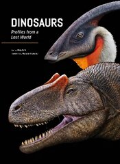 Dinosaurs: Profiles from a Lost World kaina ir informacija | Enciklopedijos ir žinynai | pigu.lt