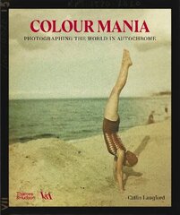 Colour Mania (Victoria and Albert Museum): Photographing the World in Autochrome цена и информация | Книги по фотографии | pigu.lt