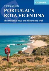 Portugal's Rota Vicentina: The Historical Way and Fishermen's Trail 2nd Revised edition цена и информация | Путеводители, путешествия | pigu.lt