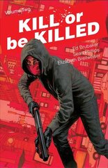 Kill or Be Killed Volume 2, Volume 2 цена и информация | Фантастика, фэнтези | pigu.lt
