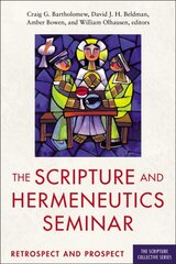 Scripture and Hermeneutics Seminar, 25th Anniversary: Retrospect and Prospect цена и информация | Духовная литература | pigu.lt