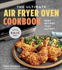 Ultimate Air Fryer Oven Cookbook: Easy Recipes That Satisfy цена и информация | Книги рецептов | pigu.lt