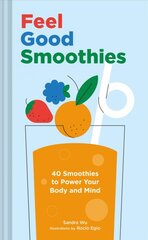 Feel Good Smoothies: 40 Smoothies to Power Your Body and Mind kaina ir informacija | Receptų knygos | pigu.lt