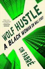 Wolf hustle: a black woman on wall street kaina ir informacija | Biografijos, autobiografijos, memuarai | pigu.lt