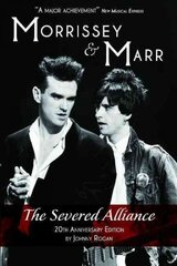 Morrissey and Marr: The Severed Alliance: The Severed Alliance Revised ed. цена и информация | Книги об искусстве | pigu.lt