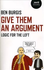 Give Them an Argument: Logic for the Left kaina ir informacija | Socialinių mokslų knygos | pigu.lt