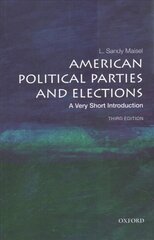 American Political Parties and Elections: A Very Short Introduction 3rd Revised edition цена и информация | Книги по социальным наукам | pigu.lt