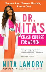 Dr. Nita's Crash Course for Women: Better Sex, Better Health, Better You цена и информация | Самоучители | pigu.lt
