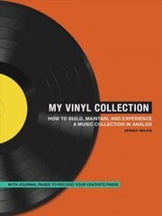 My Vinyl Collection: How to Build, Maintain, and Experience a Music Collection in Analog цена и информация | Книги об искусстве | pigu.lt