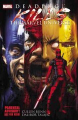 Deadpool Kills The Marvel Universe kaina ir informacija | Fantastinės, mistinės knygos | pigu.lt