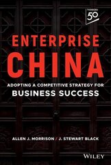 Enterprise China - Adopting a Competitive Strategy for Business Success: Adopting a Competitive Strategy for Business Success kaina ir informacija | Ekonomikos knygos | pigu.lt