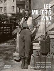 Lee Miller's War: Beyond D-Day цена и информация | Книги по фотографии | pigu.lt