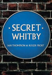 Secret Whitby UK ed. kaina ir informacija | Knygos apie sveiką gyvenseną ir mitybą | pigu.lt