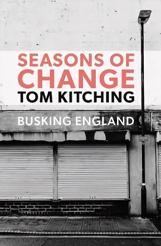 Seasons of Change: Busking England kaina ir informacija | Biografijos, autobiografijos, memuarai | pigu.lt