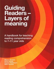 Guiding Readers - Layers of Meaning: A handbook for teaching reading comprehension to 7-11-year-olds kaina ir informacija | Socialinių mokslų knygos | pigu.lt