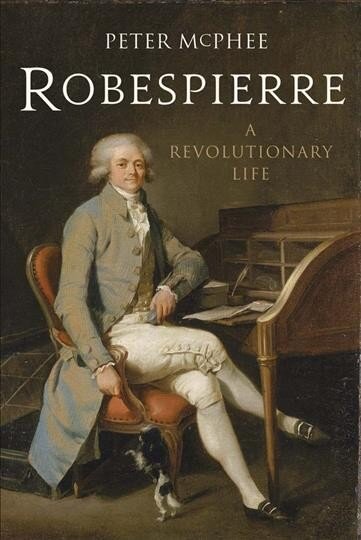 Robespierre: A Revolutionary Life kaina ir informacija | Biografijos, autobiografijos, memuarai | pigu.lt