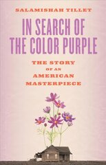 In Search of The Color Purple: The Story of an American Masterpiece: The Story of an American Masterpiece kaina ir informacija | Istorinės knygos | pigu.lt