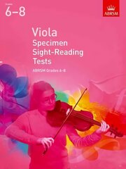 Viola Specimen Sight-Reading Tests, ABRSM Grades 6-8: from 2012 цена и информация | Книги об искусстве | pigu.lt