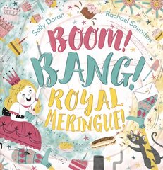 Boom! Bang! Royal Meringue! цена и информация | Книги для малышей | pigu.lt