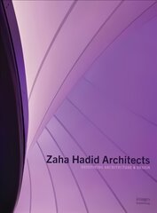 Zaha Hadid Architects: Redefining Architecture and Design kaina ir informacija | Knygos apie architektūrą | pigu.lt