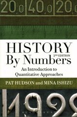 History by Numbers: An Introduction to Quantitative Approaches 2nd edition kaina ir informacija | Istorinės knygos | pigu.lt